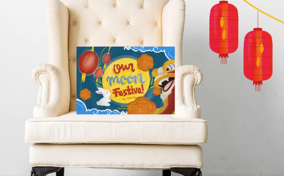 Our Moon Festival: Celebrating the Moon Festival in Asian Communities