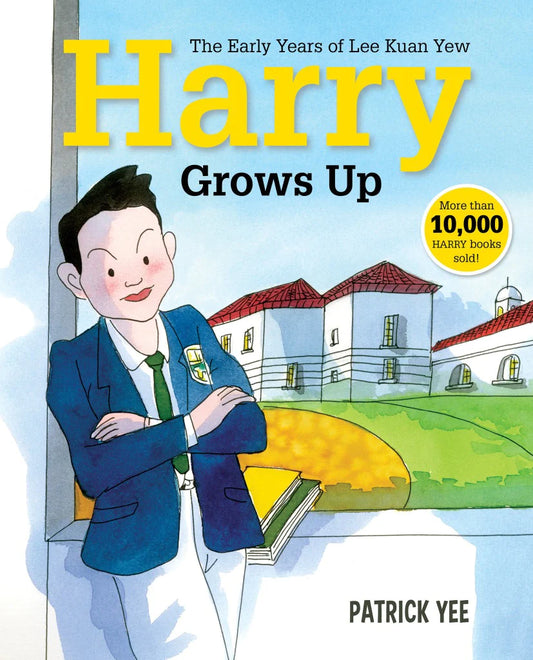 Harry Grows Up: The Early Years of Lee Kuan Yew (Book 2)
