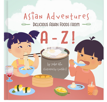 Asian Adventures Delicious Foods from A-Z